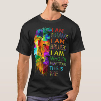 Ich bin tapfer Ich bin verletzt Ich bin wer ich se T-Shirt