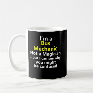 Ich bin Techniker für Busmechanik Kaffeetasse