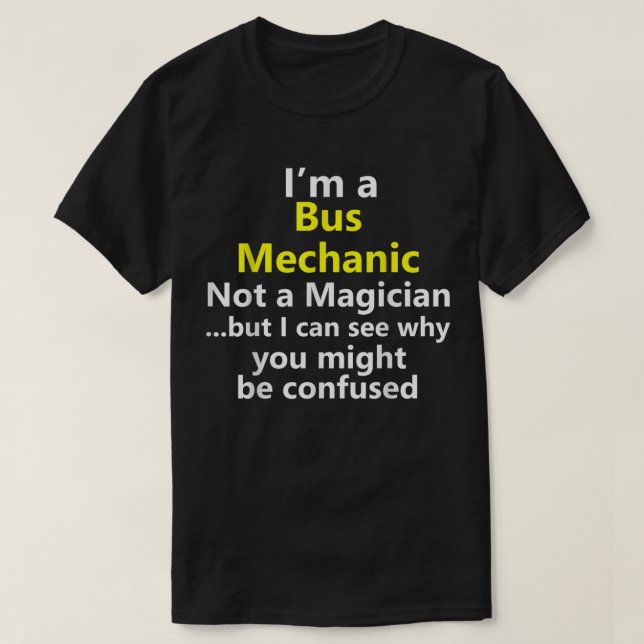 Ich bin Techniker für Busmechanik T-Shirt (Design vorne)