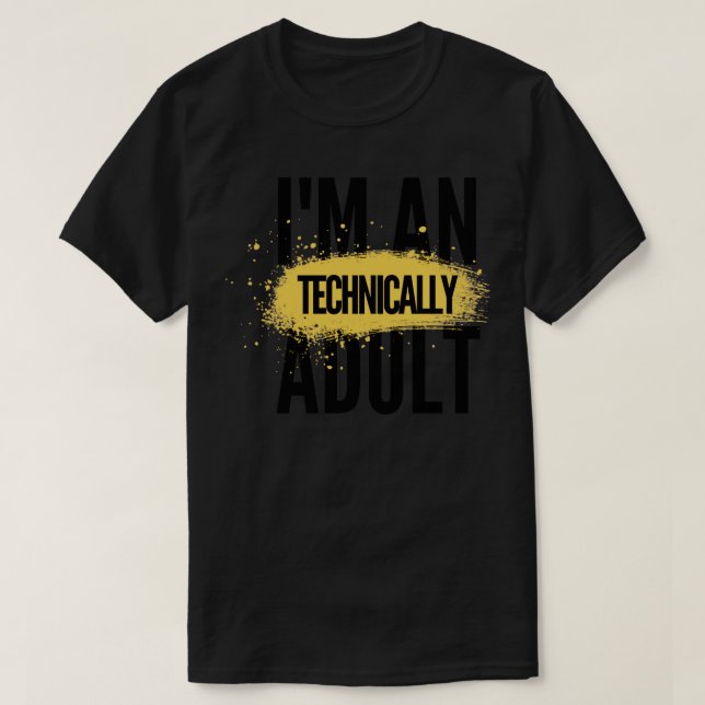 Ich bin technisch erwachsen5 T-Shirt (Design vorne)