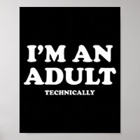 Ich bin technisch gesehen ein Erwachsener T-Shirt