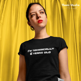 Ich bin technisch gesehen... Jahre alt Leap Year B T-Shirt