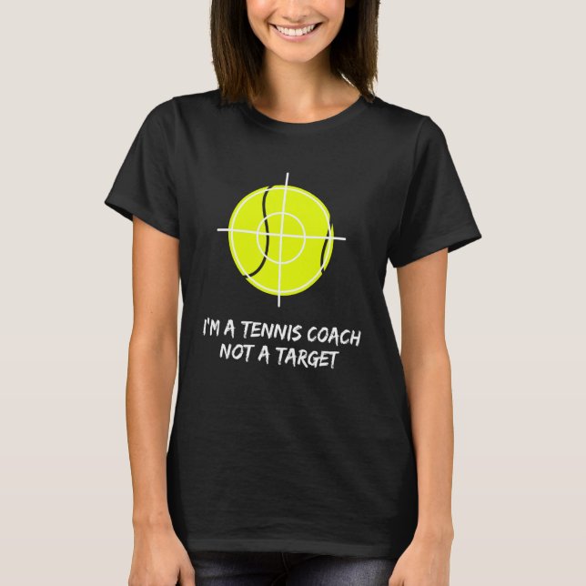 Ich bin Tennistrainer Bekleidung Funny Women Männe T-Shirt (Vorderseite)