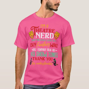 Ich bin Theater-Nerd auf Bühne Theater Bühne Sarca T-Shirt
