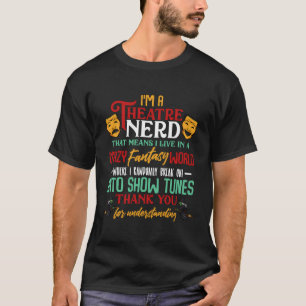 Ich bin Theater-Nerd auf Bühne Theater Liebhaber S T-Shirt