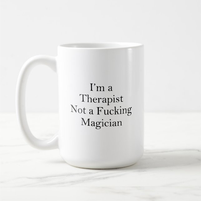 Ich bin Therapeutin, kein Magier, ein Witztherapeu Kaffeetasse (Links)