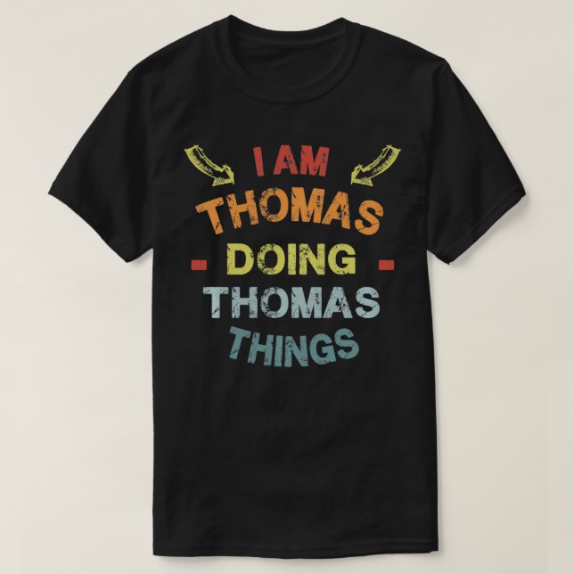 Ich bin Thomas Doing Thomas Things Cool Funny Chri T-Shirt (Design vorne)