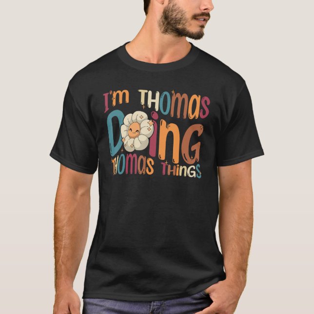 Ich bin Thomas und mache Thomas-Sachen  Groovy Ret T-Shirt (Vorderseite)