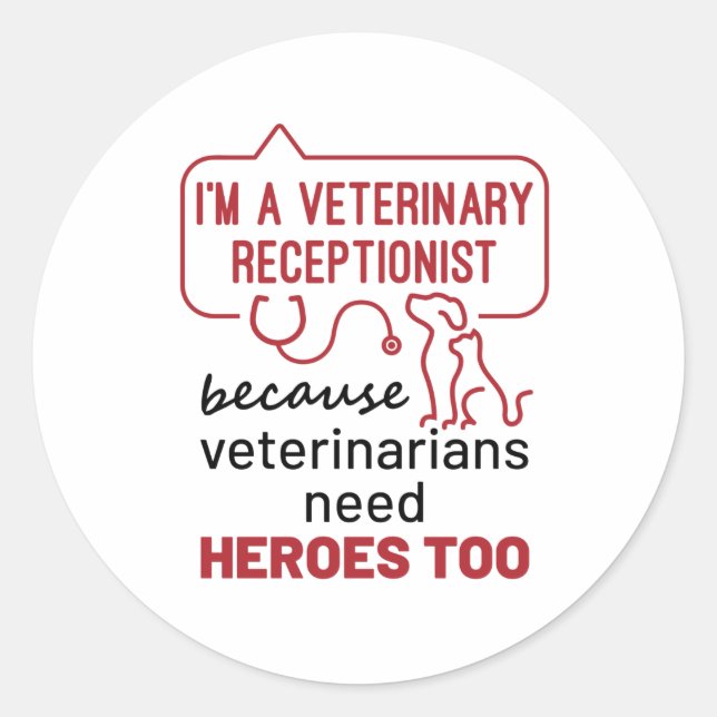 Ich bin Tierärztin, weil Heroes Zitat gibt Runder Aufkleber (Vorderseite)