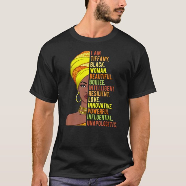 Ich bin Tiffany Black Woman History Monat Pride Me T-Shirt (Vorderseite)