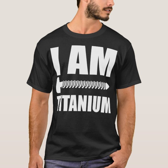 Ich bin Titanium Spinal Fusion Awareness Back Oper T-Shirt (Vorderseite)