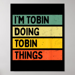 Ich bin Tobin und mache Tobin Dinge Lustige D Zita Poster