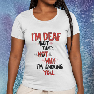 Ich bin tot, deswegen ignoriere ich dich nicht - l T-Shirt