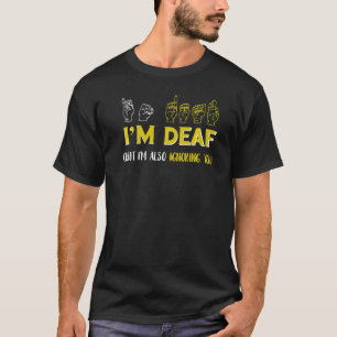 Ich bin tot, wenn ich die amerikanischen Gebärdens T-Shirt
