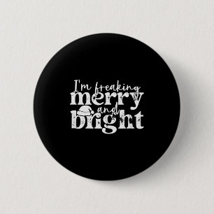 Ich bin total fröhlich und hell, lustig sarkastisc button