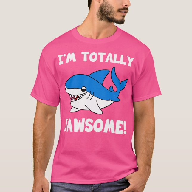 Ich bin total Jawsome Shark T-Shirt (Vorderseite)