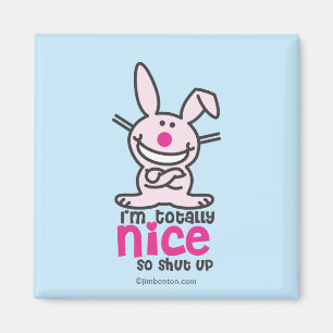 Ich bin total nett magnet