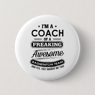 Ich bin Trainer eines Phantastischen Badminton Tea Button