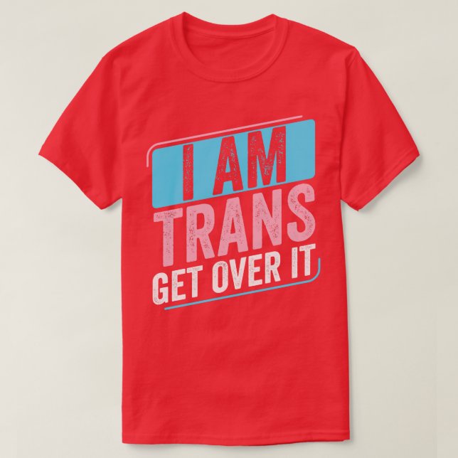Ich bin Trans Pride Transgender LGBT T-Shirt (Design vorne)