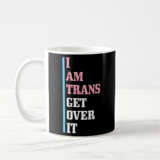 Ich bin Trans überwinden Transgender Pride Flag LG Kaffeetasse