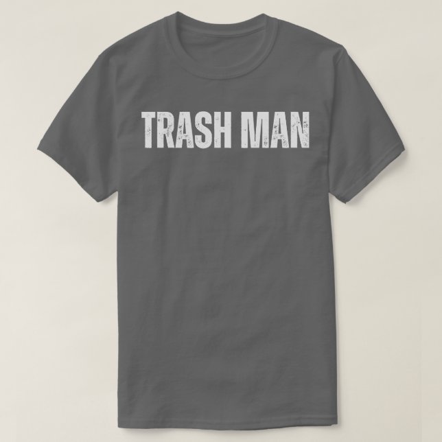 Ich bin Trash Man T-Shirt (Design vorne)