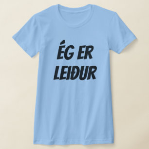 Ich bin traurig in Isländisch (ég er leiður) blau T-Shirt