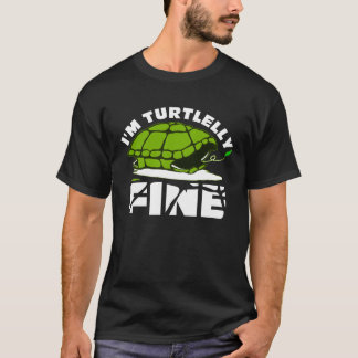 Ich bin Turtlelly Fine Niedlich Turtle T-Shirt