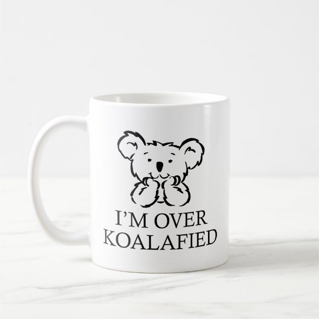 Ich bin über Koalafied Coffee Tasse (Links)
