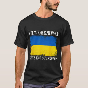 Ich bin Ukrainisch Was ist dein Superheld Ukrainis T-Shirt