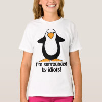 Ich bin umgeben von Idioten Pinguin