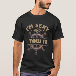 ICH BIN Und ich schleppe es Schlepper Kapitän Schl T-Shirt