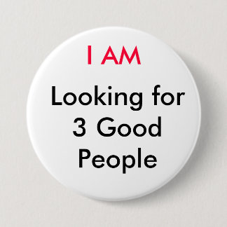 ICH BIN und suche 3 gute Leute Button