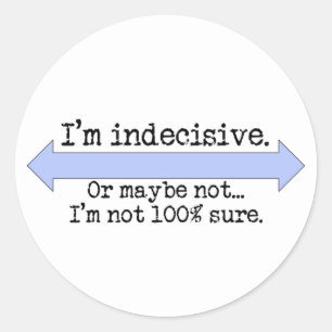 Ich bin unentschlossene Aufkleber
