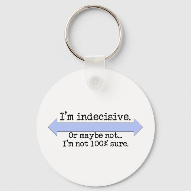Ich bin unentschlossener Schlüsselanhänger (Vorderseite)