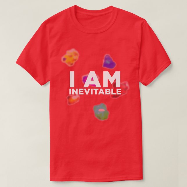 Ich bin unvermeidlich 3 T-Shirt (Design vorne)