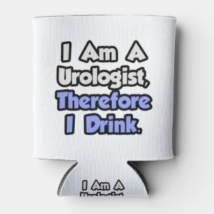 Ich bin Urologe, daher trinke ich Dosenkühler