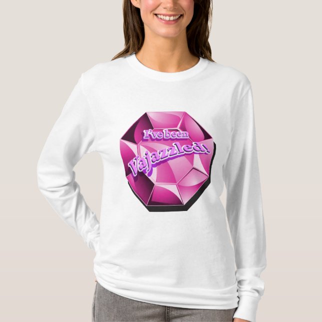 Ich bin Vajazzled gewesen! T-Shirt (Vorderseite)