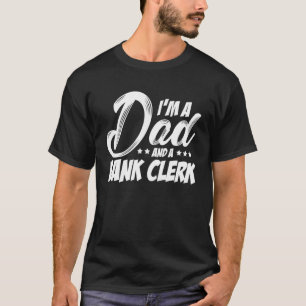 Ich bin Vater und Bankangestellte, die die Finanze T-Shirt