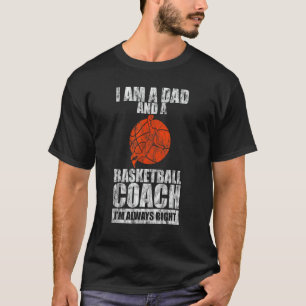 Ich bin Vater und Basketballtrainer, ich habe imme T-Shirt