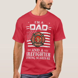 Ich bin Vater und Feuerwehrmann, nichts macht mir  T-Shirt