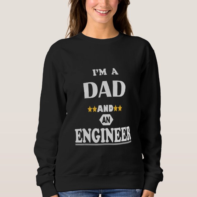 Ich bin Vater und Ingenieur Sweatshirt (Vorderseite)