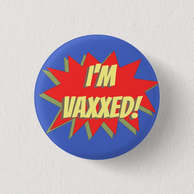 ICH BIN VAXXED! BUTTON (Vorderseite)