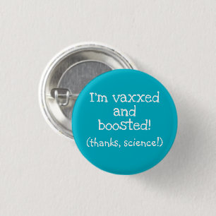 Ich bin Vaxxed und Boosted (Dank an die Wissenscha Button