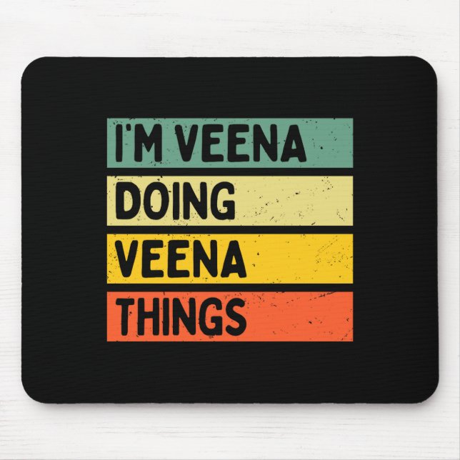 Ich bin Veena und mache Veena-Dinge Lustiger D-Zit Mousepad (Vorne)