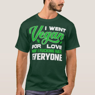 Ich bin Vegan für Liebe Veganes Zitat T-Shirt