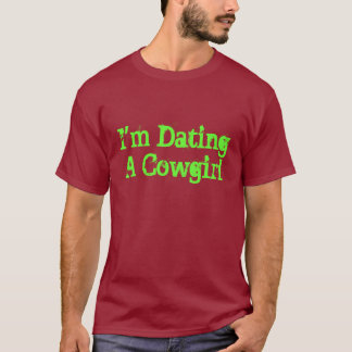 Ich bin verabredete ein Cowgirl T-Shirt