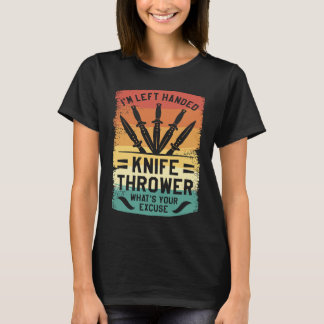 Ich bin Verlassen, dass das Messer dreher ist. T-Shirt