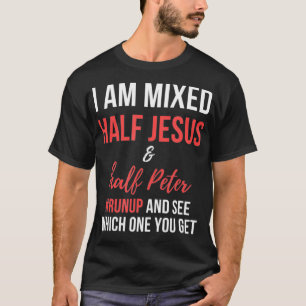 Ich bin vermischt halb Jesus und halb Peter Runup T-Shirt