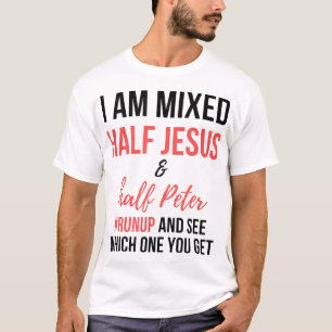 Ich bin vermischt halb Jesus und halb Peter Runup T-Shirt