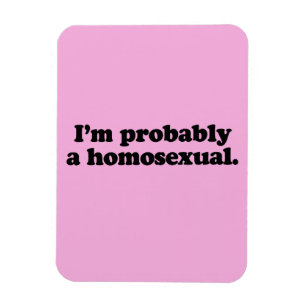 Ich bin VERMUTLICH EIN HOMOSEXUELLER Magnet